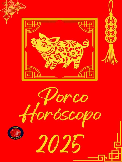 Title details for Porco Horóscopo  2025 by Alina Rubi - Available